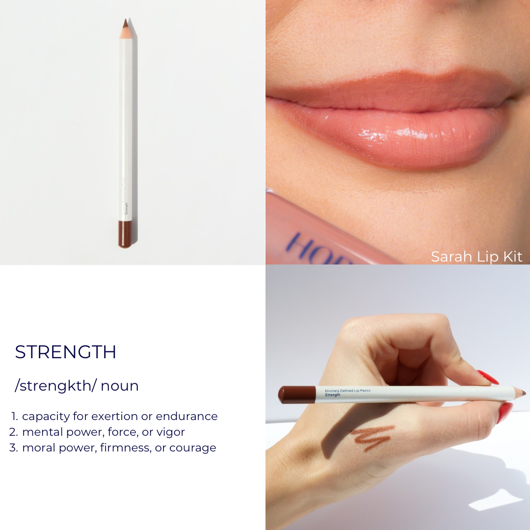 lip Liners named after affirmations to encourage and empower women. Shade strength celebrates the power and faith of women.